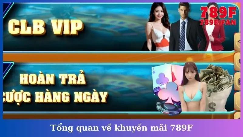 Tổng quan về khuyến mãi 789F