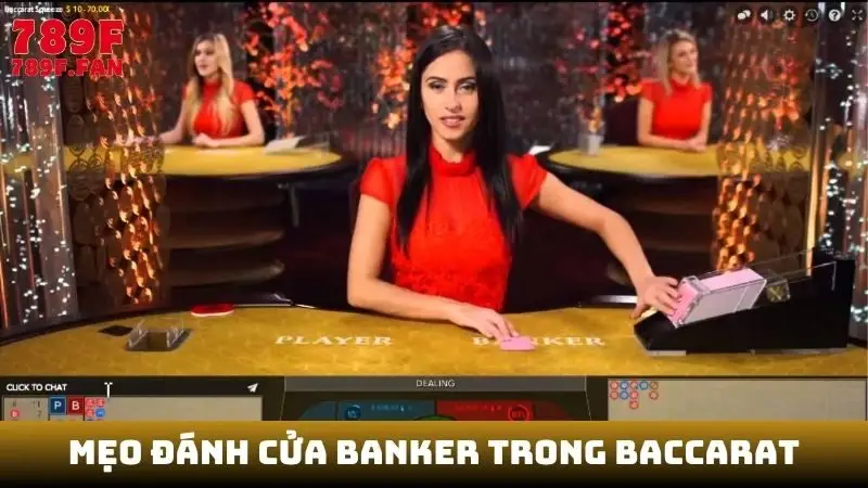 Mẹo đánh cửa Banker trong Baccarat